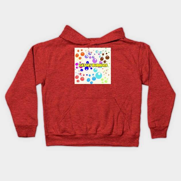 Eat My Bubbles Kids Hoodie by PapaMatrix